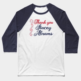 Thank You Stacey Abrams Baseball T-Shirt